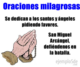 Las oraciones milagrosas las rezamos hacia dios, los santos y los ángeles para recibir favores y beneficios.